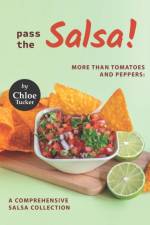 Pass the Salsa! af Chloe Tucker