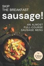 Skip the Breakfast Sausage! af Chloe Tucker
