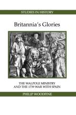 Britannia's Glories af Philip Woodfine
