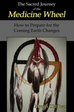 Sacred Journey of the Medicine Wheel af Myron Old Bear