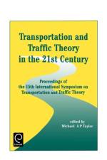 Transportation and Traffic Theory in the 21st Century