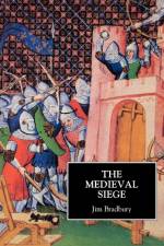 The Medieval Siege af Jim Bradbury