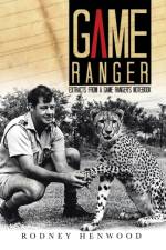 Game Ranger af Rodney Henwood