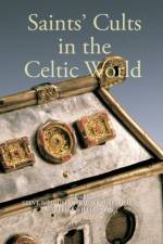 Saints' Cults in the Celtic World