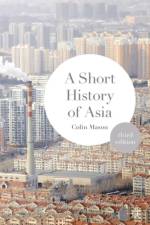 Short History of Asia af Colin Mason