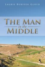 Man in the Middle af Laurie Burysek Gloyd