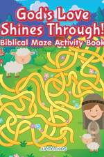 God's Love Shines Through! Biblical Maze Activity Book af Jupiter Kids
