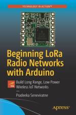 Beginning LoRa Radio Networks with Arduino af Pradeeka Seneviratne