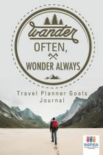 Wander Often, Wonder Always Travel Planner Goals Journal af Planners