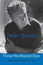 These Numbered Days af Peter Huchel