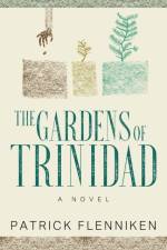 Gardens of Trinidad af Patrick Flenniken