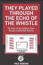 They Played through the Echo of the Whistle af Fred Gibbons