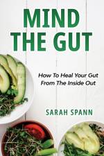 Mind The Gut af Sarah Spann