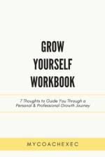 Grow Yourself Workbook af Mycoachexec