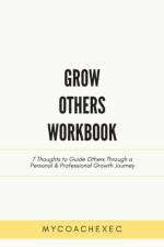Grow Others Workbook af Mycoachexec
