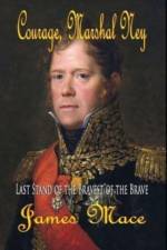 Courage, Marshal Ney af James Mace