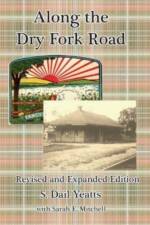 Along the Dry Fork Road af Sarah E Mitchell