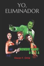 Yo, eliminador af Oscar F Ortiz