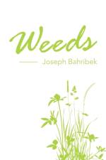 Weeds af Joseph Bahribek