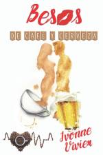 Besos de cafe y cerveza. af Ivonne Vivier