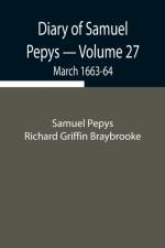 Diary of Samuel Pepys - Volume 27 af Sam Pepys Richard Griffin Braybrooke
