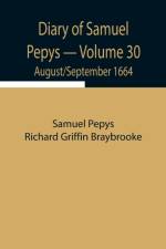 Diary of Samuel Pepys - Volume 30 af Sam Pepys Richard Griffin Braybrooke