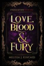 Love, Blood and Fury af Melissa J Kincaid