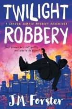 Twilight Robbery af J M Forster