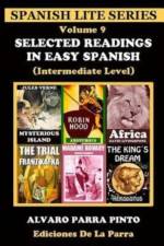 Selected Readings in Easy Spanish Volume 9 af Alvaro Parra Pinto