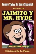 Funny Tales in Easy Spanish Volume 10 Jaimito y Mr. Hyde af Alvaro Parra Pinto