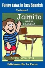 Funny Tales in Easy Spanish Volume 1 af Alvaro Parra Pinto