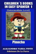 Childrens Books In Easy Spanish 1 af Alejandro Parra Pinto