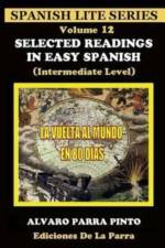 Selected Readings In Easy Spanish 12 af Alvaro Parra Pinto