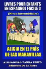 Livres Pour Enfants En Espagnol Facile 3 af Alejandro Parra Pinto