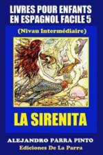 Livres Pour Enfants En Espagnol Facile 5 af Alejandro Parra Pinto