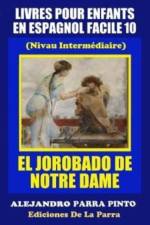 Livres Pour Enfants En Espagnol Facile 10 af Alejandro Parra Pinto