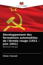 Developpement des formations automobiles de l'Armee rouge (1921 - juin 1941) af Vitaly Tulovski