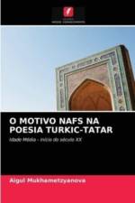 O Motivo Nafs Na Poesia Turkic-Tatar af Aigul Mukhametzyanova