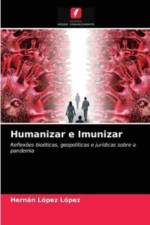 Humanizar e Imunizar af Hernán López López