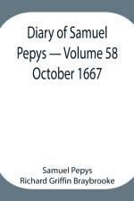 Diary of Samuel Pepys - Volume 58 af Sam Pepys Richard Griffin Braybrooke