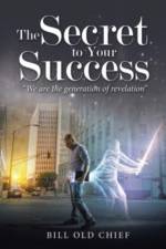 Secret to Your Success af Bill Old Chief