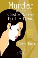 Murder at the Castle Wakes up the Dead af Carol Baum