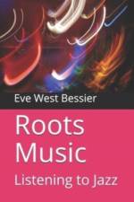 Roots Music af Eve West Bessier