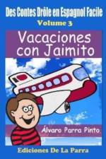 Des Contes Drole en Espagnol Facile 3 af Alvaro Parra Pinto