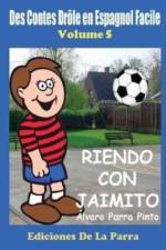 Des Contes Drole en Espagnol Facile 5 af Alvaro Parra Pinto