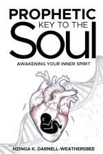 Prophetic Key to the Soul af Nzinga K Darnell-Weathersbee