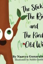 Stick, the River, and the Kind Old Witch af Naavya Gunaratna