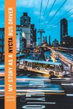 My Story as a Nycta Bus Driver af Glenn Leach