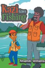 Kazi Goes Fishing af NNamdi Williams