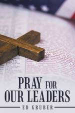 Pray for Our Leaders af Ed Gruber